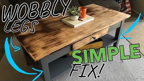 How To EASILY Tighten Up Coffee Table Legs | How To Fix Wobbly Legs on Table