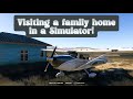Visiting a Family Members Home in a Simulator!