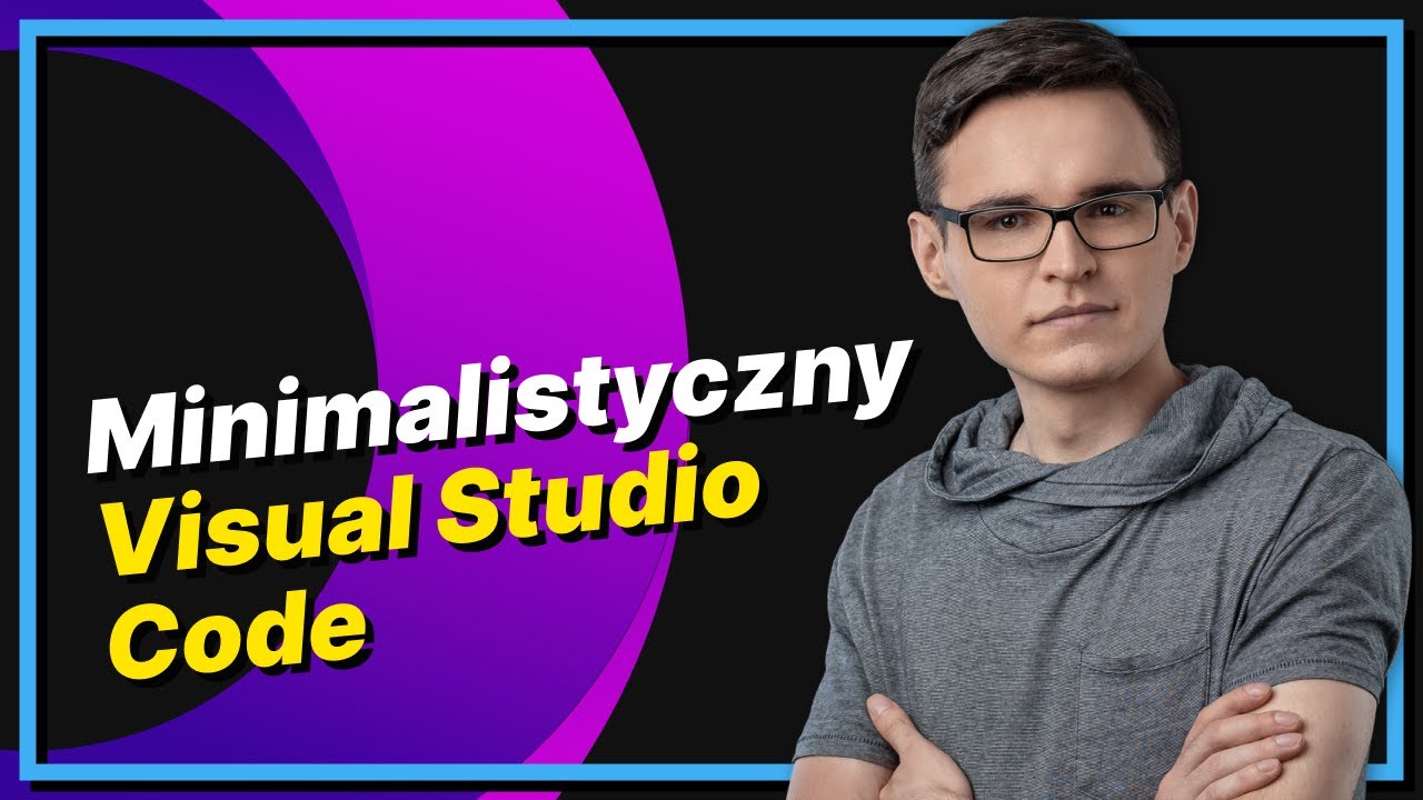 Minimalistyczny Visual Studio Code | overment