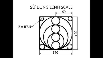 Bài tập thực hành AutoCAD | buổi 6_3 sử dụng lệnh Scale |Học tốt AutoCAD