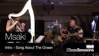 ★ Msaki - Intro & Song About The Ocean - 2Seas Sessions #8 - Bahrain - 2 Seas Studio Sessions