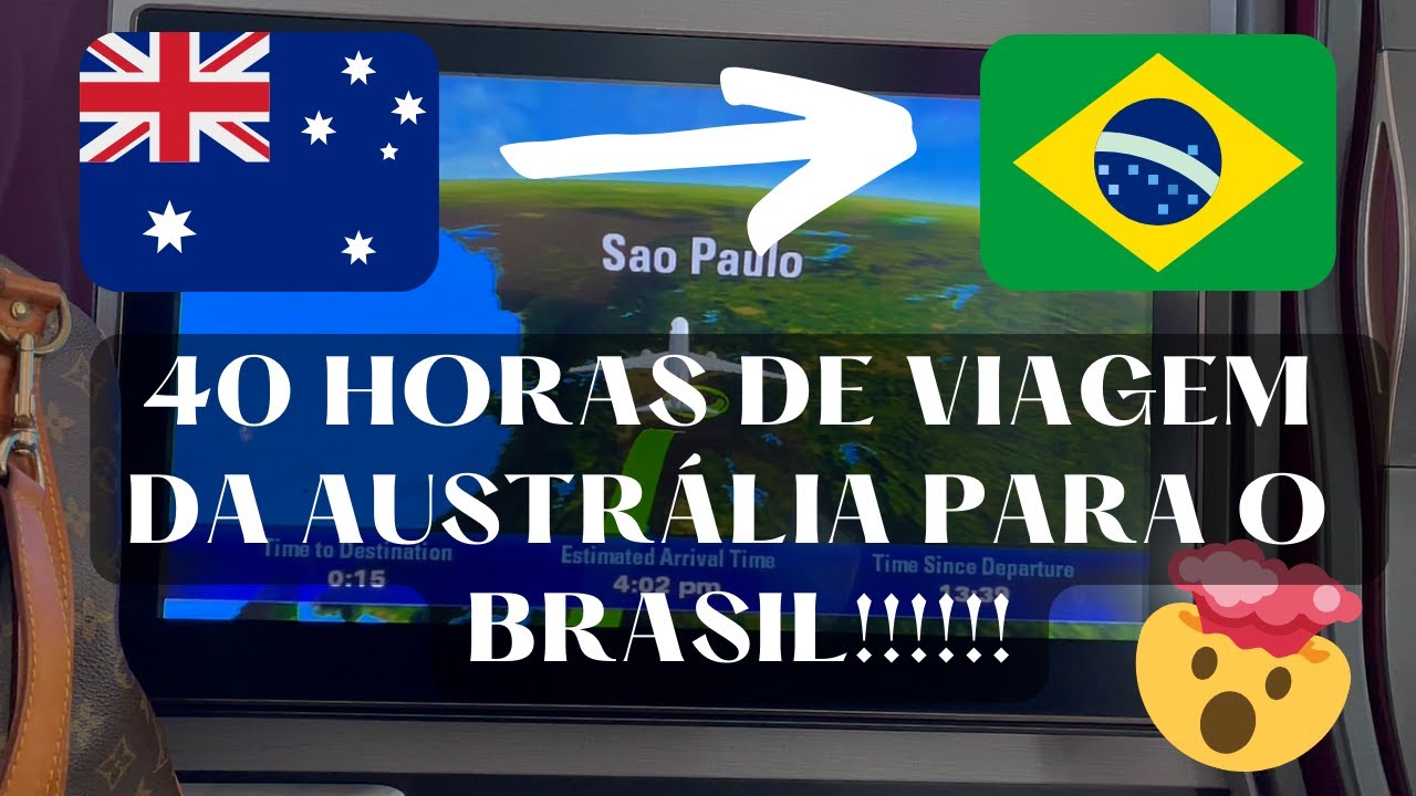 40 HORAS DE VIAGEM DA AUSTRÁLIA ATÉ O BRASIL | #VLOG - YouTube
