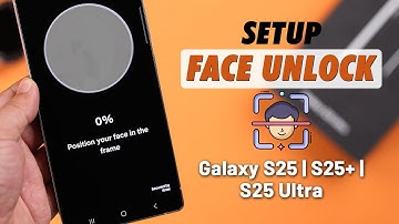 Galaxy S25 Ultra/S25+: How to Setup Face Unlock on Samsung [Facial Recognition]