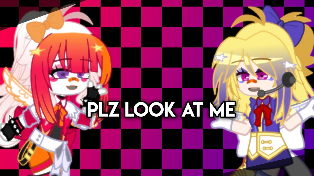 Plz look at me//Meme//FNAF Pizzeria simulator//Funtime Chica & Rockstar ...