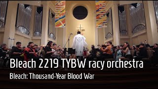 Bleach 2219 Tybw Racy Orchestra - Bleach The Thousand-Year Blood War April 2024 Concert