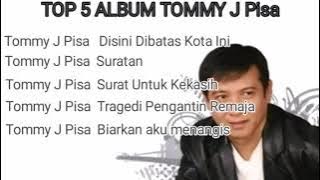 top 5 album  tommy j pisa