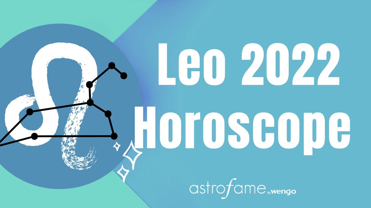 ♌ Leo 2022 horoscope Your astrological predictions 🍀 YouTube