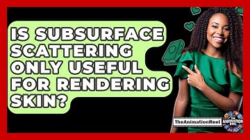 Is Subsurface Scattering Only Useful For Rendering Skin? - The Animation Reel