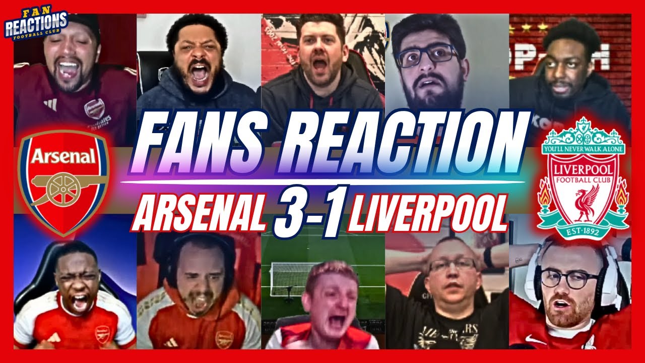 ARSENAL & LIVERPOOL FANS REACTION TO ARSENAL 3-1 LIVERPOOL | PREMIER ...