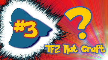 TF2 : Hat Crafting #3 (7 Hats)