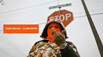 Yung Sequal -  "LLABM INTRO" (Official Music Video) | Shot By JerrickHD
