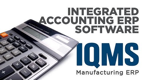 Integrated Accounting Software for ERP - IQMS