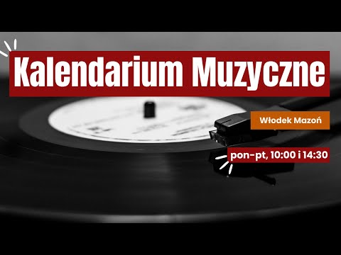 Kalendarium muzyczne | 08.01.2025