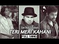 Teri meri kahani  full song sachin sinha himesh reshammiya  ranu mondal  teri meri kahani