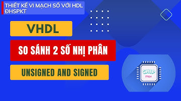 [ VHDL ]  ÔN THI - Mạch so sánh 2 số nhị phân 16 bit có dấu và không dấu | Thắng Acoustic