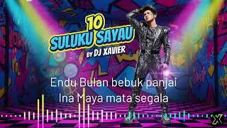 Download Lagu 10 SULUKU SAYAU - DJ XAVIER (OFFICIAL AUDIO LYRICS) MP3 Download Lagu 10 SULUKU SAYAU - DJ XAVIER (OFFICIAL AUDIO LYRICS) MP3
