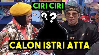 KRITERIA CALON ISTRI ATTA HALILINTAR TERBONGKAR!!.................. | WOW BANGET (04/03/19) PART 2