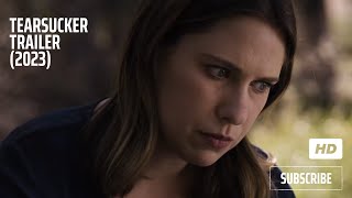 Tearsucker Trailer 2023 Horror Movie