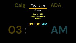GMT-7｜03:00 AM｜DENVER, CALGARY