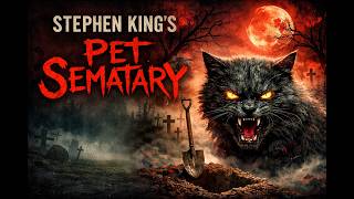 They Came Back… But Not the Same | Pet Sematary Explained