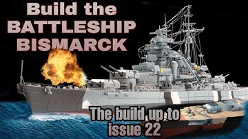 Build the battleship bismarck (up to issue 22..with mods)