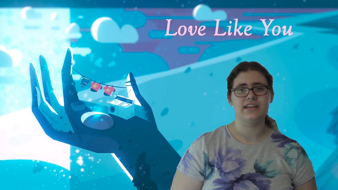 Love Like You - Steven Universe cover - YouTube