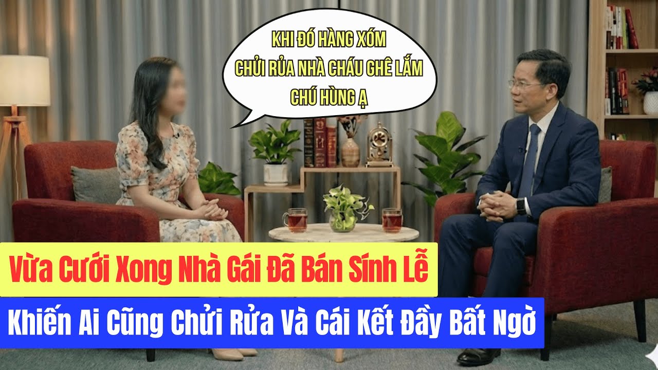 Vừa Cưới Xong Nhà Gái Đã Bán Sính Lễ Khiến Ai Cũng Chửi Rửa Và Cái Kết Đầy Bất Ngờ