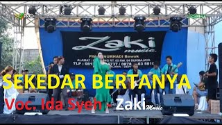 Zaki Music TV | SEKEDAR BERTANYA | Voc. Ida Syeh