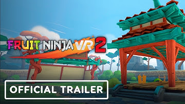 Fruit Ninja VR 2 - Official First Playtest Trailer