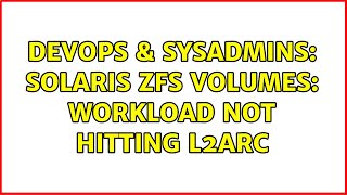 Celebrity DevOps & SysAdmins: Solaris ZFS volumes: workload not hitting L2ARC Wealth