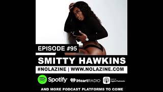 SMITTY HAWKINS: NOLAZINE PODCAST EPISODE 95