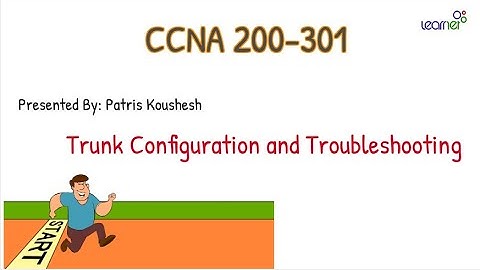 Trunk Configuration and troubleshooting