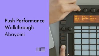 Abayomi Push 1 Performance Walkthrough