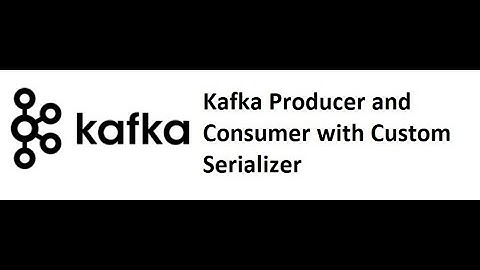 Kafka with Java Part 10: Producer consumer with custom serializer