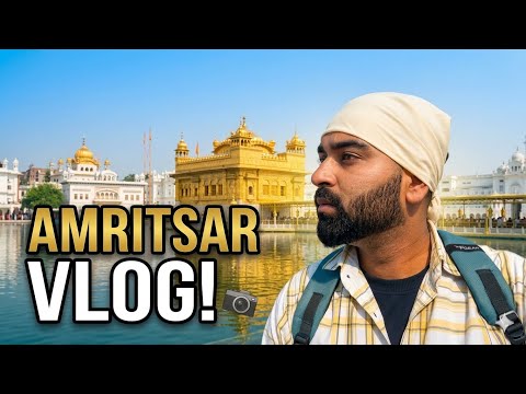 The Amritsar Vlog | MEHRA VLOGS