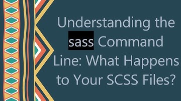 Understanding the sass Command Line: What Happens to Your SCSS Files?