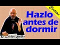 HAZLO ANTES DE DORMIR - P. Carlos Spahn
