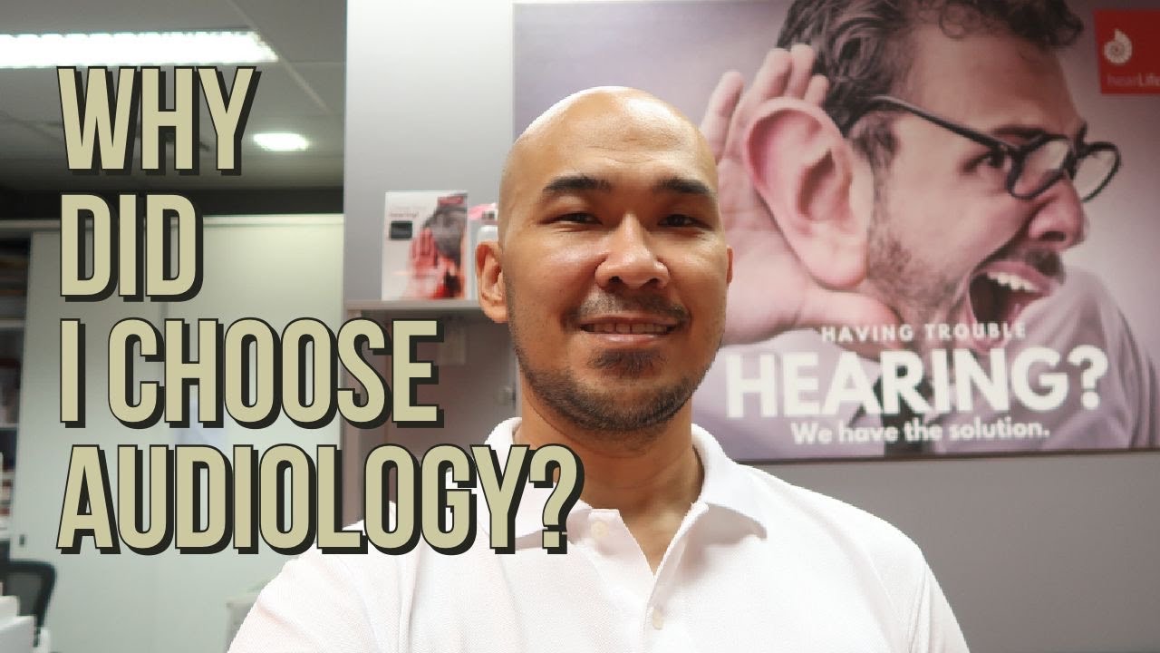 Why Did I Choose Audiology YouTube
