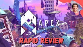Apex Construct VR - Rapid Review