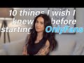 10 Things You NEED To Know BEFORE Starting OnlyFans!