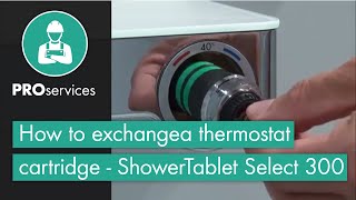 How to exchange a thermostat cartridge - ShowerTablet Select 300