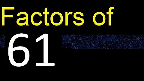 factors of 61 , how to find factors of an integer, dividers of . quick method trick fast