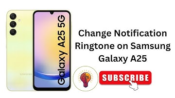 How to Change Notification Ringtone on Samsung Galaxy A25 / A25 5G