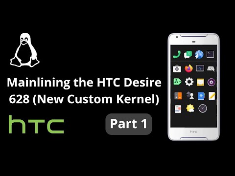 Mainlining the HTC Desire 628 (New Custom Kernel (Part 1)