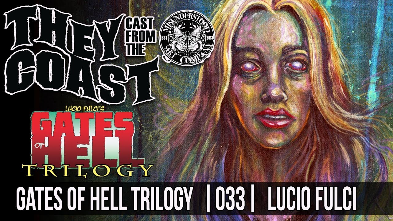 GATES OF HELL TRILOGY LUCIO FULCI 033 THEY CAST FROM THE COAST YouTube