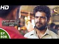 Crime Patrol - क्राइम पेट्रोल सतर्क - Ep 808 - Case 35 / 2017 - 26th May, 2017