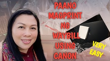 PAANO  MAG PRINT NG WAYBILL USING CANON PRINTER