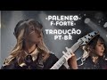 PaleNeØ - f-Forte- | Tradução PT-BR / Legendas