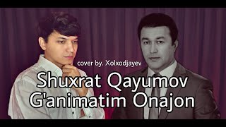 Xolxodjayev - G'animatim Onajon | Shuhrat Qayumov - G'animatim Omonatim Onajon (Премьера  2022)