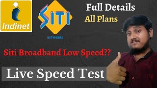 Siti Broadband Plans | Siti Broadband Review Live Speed Test | Indinet Broadband Plans 2020